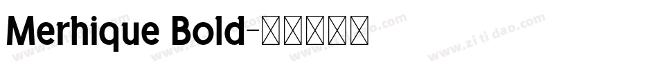 Merhique Bold字体转换
